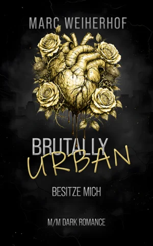 Brutally Urban Besitze mich